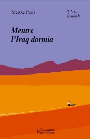MENTRE L'IRAQ DORMIA 8LO MARRACO 147) | 9788497792127 | PARÍS, MERTXE | Llibreria Aqualata | Comprar libros en catalán y castellano online | Comprar libros Igualada