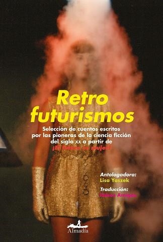 RETROFUTURISMOS | 9788412690040 | STONE, LESLIE F./PERRI, LESLIE/MACLEAN, KATHERINE/SAINT CLAIR, MARGARET/NORTH, ANDREW/BRACKETT, LEIG | Llibreria Aqualata | Comprar libros en catalán y castellano online | Comprar libros Igualada