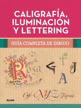 GUÍA COMPLETA DE DIBUJO. CALIGRAFÍA, ILUMINACIÓN Y LETTERING | 9788419785404 | VARIOS AUTORES | Llibreria Aqualata | Comprar libros en catalán y castellano online | Comprar libros Igualada