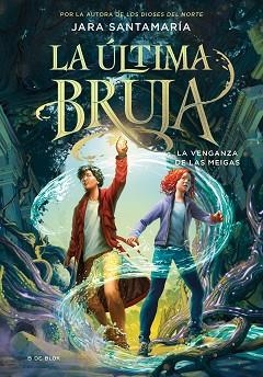 ÚLTIMA BRUJA 2, LA. LA VENGANZA DE LAS MEIGAS | 9788419522207 | SANTAMARÍA, JARA | Llibreria Aqualata | Comprar llibres en català i castellà online | Comprar llibres Igualada