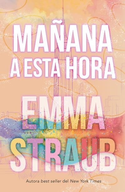 MAÑANA A ESTA HORA | 9788419030429 | STRAUB, EMMA | Llibreria Aqualata | Comprar libros en catalán y castellano online | Comprar libros Igualada
