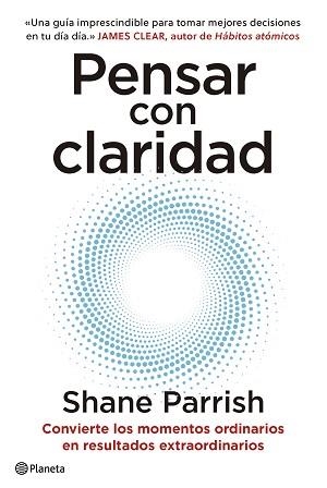 PENSAR CON CLARIDAD | 9788408277644 | PARRISH, SHANE | Llibreria Aqualata | Comprar libros en catalán y castellano online | Comprar libros Igualada