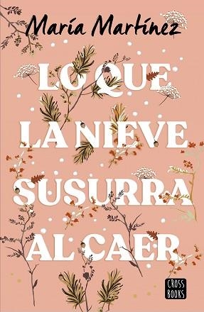 LO QUE LA NIEVE SUSURRA AL CAER | 9788408278788 | MARTÍNEZ, MARÍA | Llibreria Aqualata | Comprar llibres en català i castellà online | Comprar llibres Igualada