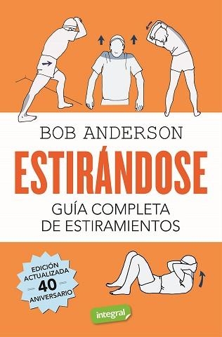 ESTIRÁNDOSE. GUÍA COMPLETA DE ESTIRAMIENTOS | 9788491180456 | ANDERSON, BOB | Llibreria Aqualata | Comprar llibres en català i castellà online | Comprar llibres Igualada