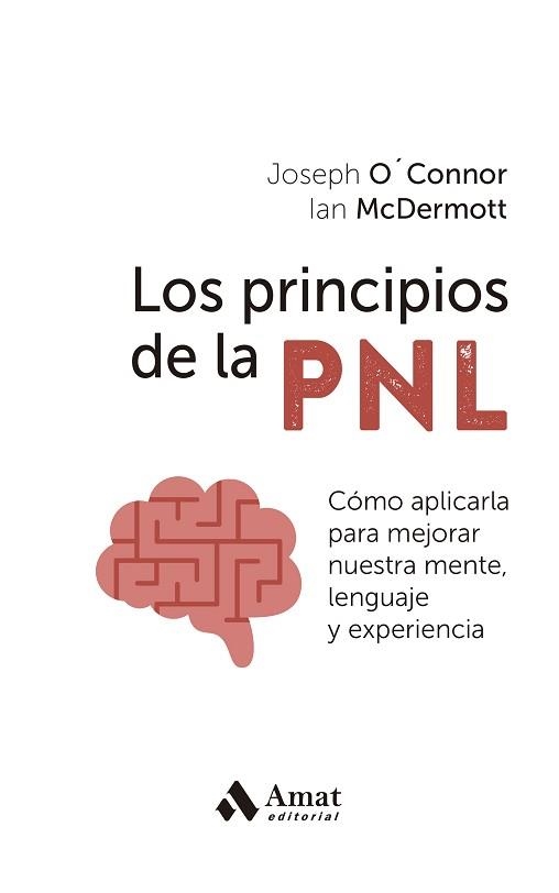 PRINCIPIOS DE LA PNL, LOS | 9788419870247 | O'CONNOR, JOSEPH / MCDERMOTT, IAN | Llibreria Aqualata | Comprar libros en catalán y castellano online | Comprar libros Igualada
