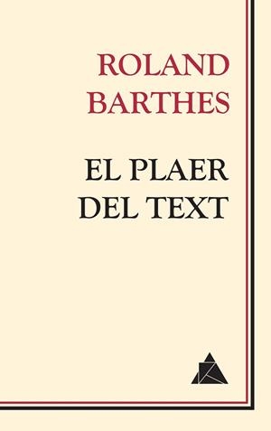 PLAER DEL TEXT, EL | 9788417743086 | BARTHES, ROLAND | Llibreria Aqualata | Comprar llibres en català i castellà online | Comprar llibres Igualada