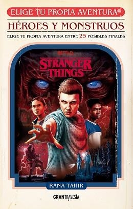 STRANGER THIGS HÉROES Y MOUNSTRUOS ELIGE TU PROPIA AVENTURA | 9788412725902 | TAHIR, RANA | Llibreria Aqualata | Comprar libros en catalán y castellano online | Comprar libros Igualada