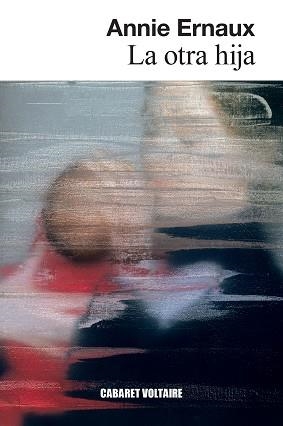 OTRA HIJA, LA | 9788419047427 | ERNAUX, ANNIE | Llibreria Aqualata | Comprar llibres en català i castellà online | Comprar llibres Igualada