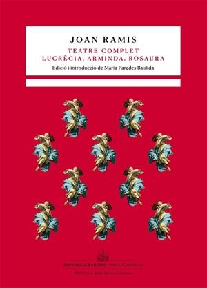 TEATRE COMPLET. LUCRÈCIA. ARMINDA. ROSAURA | 9788416726059 | RAMIS, JOAN | Llibreria Aqualata | Comprar libros en catalán y castellano online | Comprar libros Igualada