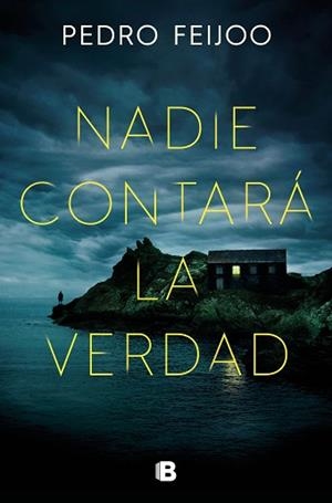 NADIE CONTARÁ LA VERDAD | 9788466675789 | FEIJOO, PEDRO | Llibreria Aqualata | Comprar libros en catalán y castellano online | Comprar libros Igualada