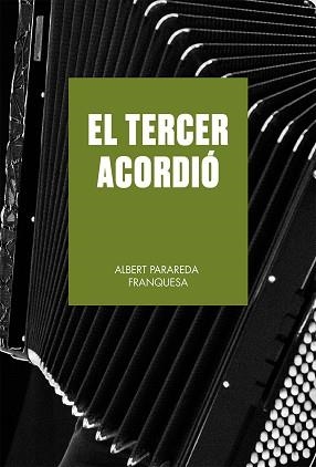 TERCER ACORDIÓ, EL | 9788419590633 | PARAREDA FRANQUESA, ALBERT | Llibreria Aqualata | Comprar libros en catalán y castellano online | Comprar libros Igualada