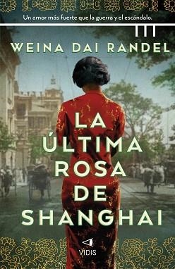ÚLTIMA ROSA DE SHANGHÁI, LA | 9788419767141 | DAI RANDEL, WEINA | Llibreria Aqualata | Comprar libros en catalán y castellano online | Comprar libros Igualada