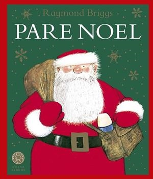 PARE NOEL | 9788419654625 | BRIGGS, RAYMOND | Llibreria Aqualata | Comprar llibres en català i castellà online | Comprar llibres Igualada