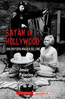 SATÁN EN HOLLYWOOD | 9788477029472 | PALACIOS, JESÚS | Llibreria Aqualata | Comprar libros en catalán y castellano online | Comprar libros Igualada