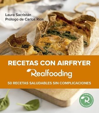 RECETAS CON AIRFRYER REALFOODING | 9788449341533 | SACRISTÁN, LAURA | Llibreria Aqualata | Comprar libros en catalán y castellano online | Comprar libros Igualada