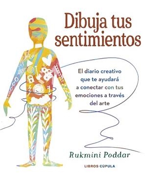 DIBUJA TUS SENTIMIENTOS | 9788448039592 | PODDAR, RUKMINI | Llibreria Aqualata | Comprar llibres en català i castellà online | Comprar llibres Igualada