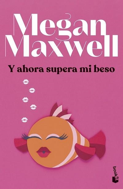 Y AHORA SUPERA MI BESO | 9788408279433 | MAXWELL, MEGAN | Llibreria Aqualata | Comprar llibres en català i castellà online | Comprar llibres Igualada