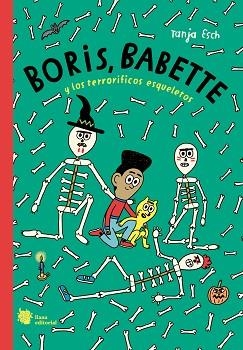 BORIS, BABETTE Y LOS TERRORÍFICOS ESQUELETOS | 9788412680898 | ESCH, TANJA | Llibreria Aqualata | Comprar libros en catalán y castellano online | Comprar libros Igualada