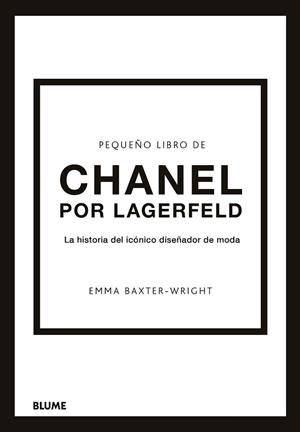 PEQUEÑO LIBRO DE CHANEL POR LAGERFELD | 9788419785220 | BAXTER-WRIGHT, EMMA | Llibreria Aqualata | Comprar libros en catalán y castellano online | Comprar libros Igualada