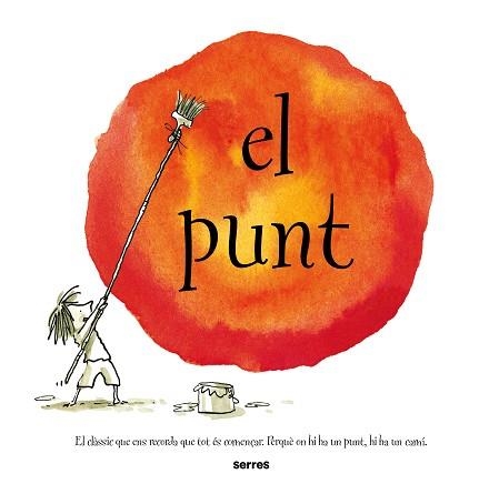 PUNT, EL | 9788427241985 | REYNOLDS, PETER H. | Llibreria Aqualata | Comprar libros en catalán y castellano online | Comprar libros Igualada