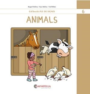 ANIMALS (PLE DE SIGNES 6) | 9788419565501 | MOLINA GALLART, RAQUEL I SARA | Llibreria Aqualata | Comprar libros en catalán y castellano online | Comprar libros Igualada