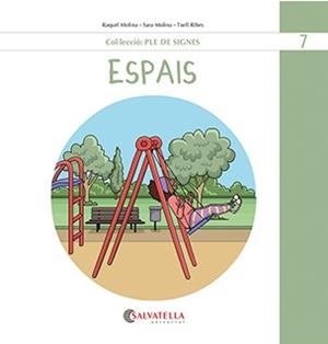 ESPAIS (PLE DE SIGNES 7) | 9788419565518 | MOLINA GALLART, RAQUEL I SARA | Llibreria Aqualata | Comprar libros en catalán y castellano online | Comprar libros Igualada