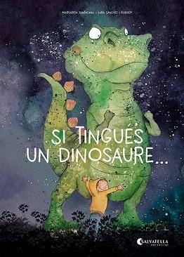 SI TINGUÉS UN DINOSAURE... | 9788419565587 | SANTACANA GIBERT, MARGARIDA | Llibreria Aqualata | Comprar llibres en català i castellà online | Comprar llibres Igualada