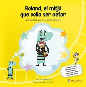 ROLAND,EL MITJÓ QUE VOLIA SER ACTOR | 9788419565563 | NADAL MILLANES, DIANA | Llibreria Aqualata | Comprar libros en catalán y castellano online | Comprar libros Igualada