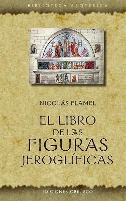 LIBRO DE LAS FIGURAS JEROGLÍFICAS, EL | 9788491119210 | FLAMEL, NICOLÁS | Llibreria Aqualata | Comprar libros en catalán y castellano online | Comprar libros Igualada