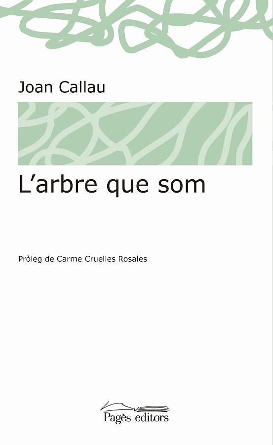 ARBRE QUE SOM, L' | 9788413030074 | CALLAU FORTUNA, JOAN | Llibreria Aqualata | Comprar libros en catalán y castellano online | Comprar libros Igualada