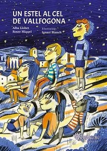 UN ESTEL AL CEL DE VALLFOGONA | 9788413035086 | LLOBET ESTÉVEZ, ALBA / MIQUEL VERDÚ  ROSER / BLANCH GISBERT, IGNASI | Llibreria Aqualata | Comprar libros en catalán y castellano online | Comprar libros Igualada