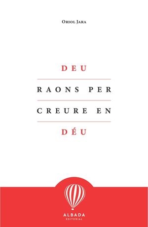 DEU RAONS PER CREURE EN DÉU | 9788412477108 | JARA, ORIOL | Llibreria Aqualata | Comprar llibres en català i castellà online | Comprar llibres Igualada