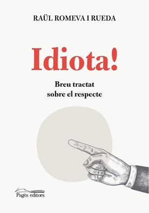 IDIOTA! | 9788413034911 | ROMEVA RUEDA, RAÜL | Llibreria Aqualata | Comprar libros en catalán y castellano online | Comprar libros Igualada
