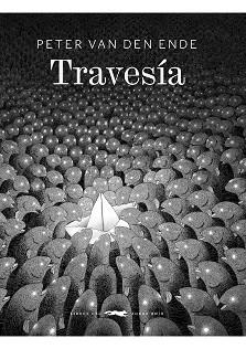 TRAVESÍA | 9788412079098 | VAN DEN ENDE, PETER | Llibreria Aqualata | Comprar libros en catalán y castellano online | Comprar libros Igualada