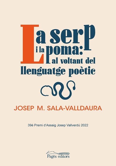 SERP I LA POMA: AL VOLTANT DEL LLENGUATGE POÈTIC, LA | 9788413034935 | SALA-VALLDAURA, JOSEP MARIA | Llibreria Aqualata | Comprar llibres en català i castellà online | Comprar llibres Igualada