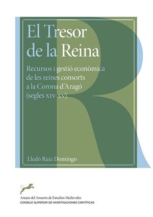TRESOR DE LA REINA, EL. RECURSOS I GESTIÓ ECONÒMICA DE LES REINES CONSORTS A LA CORONA D'ARAGO (SEGLES XIV-XV) | 9788400109370 | RUIZ DOMINGO, LLEDÓ | Llibreria Aqualata | Comprar libros en catalán y castellano online | Comprar libros Igualada