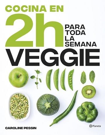 COCINA VEGGIE EN 2 HORAS PARA TODA LA SEMANA | 9788408269441 | PESSIN, CAROLINE | Llibreria Aqualata | Comprar libros en catalán y castellano online | Comprar libros Igualada
