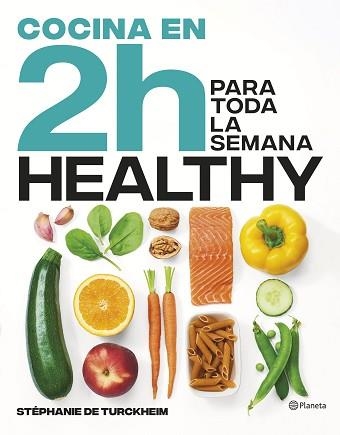 COCINA HEALTHY EN 2 HORAS PARA TODA LA SEMANA | 9788408269458 | TURCKHEIM, STÉPHANIE DE | Llibreria Aqualata | Comprar libros en catalán y castellano online | Comprar libros Igualada