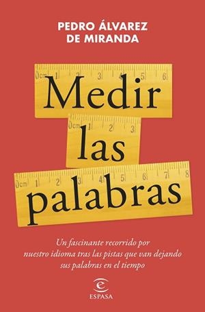 MEDIR LAS PALABRAS | 9788467072006 | ÁLVAREZ DE MIRANDA, PEDRO | Llibreria Aqualata | Comprar libros en catalán y castellano online | Comprar libros Igualada