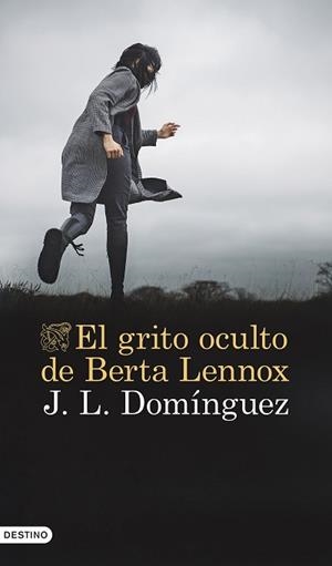 GRITO OCULTO DE BERTA LENNOX, EL | 9788423364442 | DOMÍNGUEZ, J. L. | Llibreria Aqualata | Comprar libros en catalán y castellano online | Comprar libros Igualada