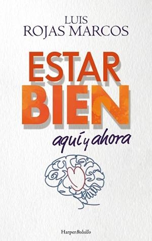 ESTAR BIEN AQUÍ Y AHORA | 9788419809056 | ROJAS MARCOS, LUIS | Llibreria Aqualata | Comprar llibres en català i castellà online | Comprar llibres Igualada