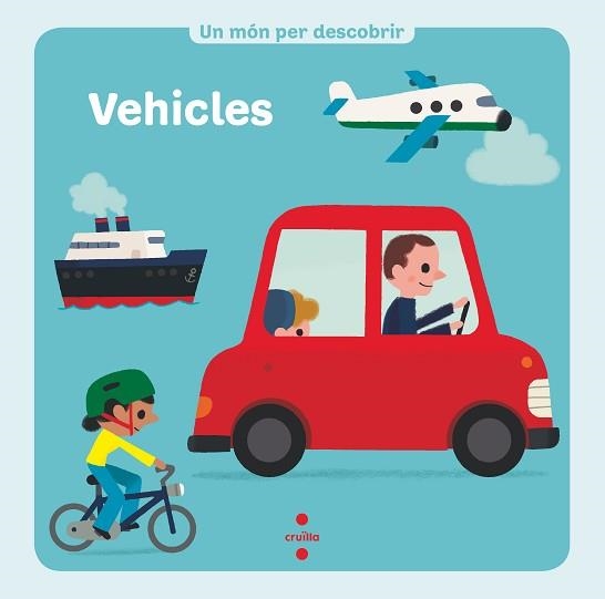 VEHICLES (UN MÓN PER DESCOBRIR) | 9788466149013 | TROFFIGUÉ, VIOLAINE | Llibreria Aqualata | Comprar libros en catalán y castellano online | Comprar libros Igualada