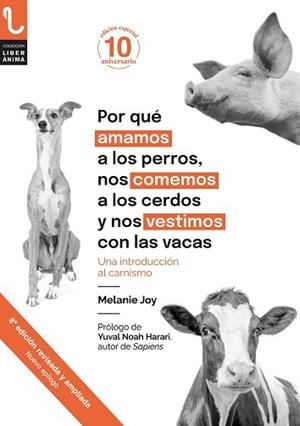POR QUÉ AMAMOS A LOS PERROS, NOS COMEMOS A LOS CERDOS Y NOS VESTIMOS CON LAS VAC | 9788417121785 | JOY, MELANIE | Llibreria Aqualata | Comprar llibres en català i castellà online | Comprar llibres Igualada