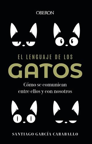 LENGUAJE DE LOS GATOS, EL | 9788441549227 | GARCÍA CARABALLO, SANTIAGO | Llibreria Aqualata | Comprar llibres en català i castellà online | Comprar llibres Igualada
