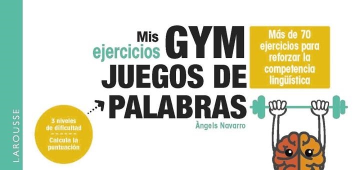 MIS EJERCICIOS GYM JUEGOS DE PALABRAS | 9788419739582 | NAVARRO SIMÓN, ÀNGELS | Llibreria Aqualata | Comprar libros en catalán y castellano online | Comprar libros Igualada