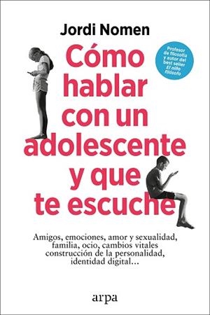 CÓMO HABLAR CON UN ADOLESCENTE Y QUE TE ESCUCHE | 9788419558435 | NOMEN, JORDI | Llibreria Aqualata | Comprar libros en catalán y castellano online | Comprar libros Igualada