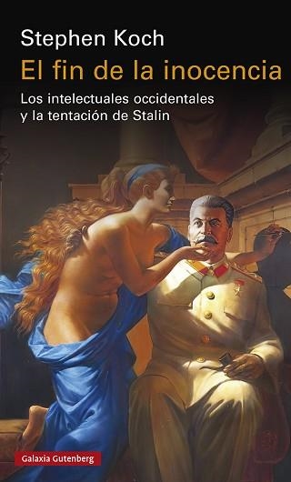 FIN DE LA INOCENCIA, EL | 9788419392206 | KOCH, STEPHEN | Llibreria Aqualata | Comprar libros en catalán y castellano online | Comprar libros Igualada