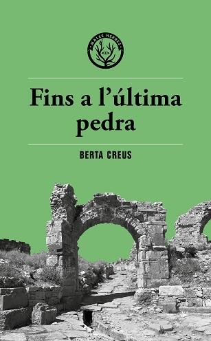 FINS A L'ÚLTIMA PEDRA | 9788412782400 | CREUS, BERTA | Llibreria Aqualata | Comprar libros en catalán y castellano online | Comprar libros Igualada
