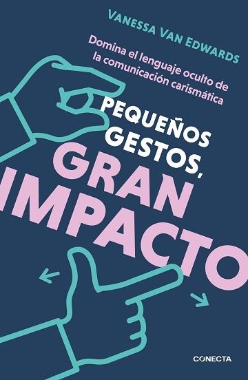 PEQUEÑOS GESTOS, GRAN IMPACTO | 9788417992774 | VAN EDWARDS, VANESSA | Llibreria Aqualata | Comprar libros en catalán y castellano online | Comprar libros Igualada