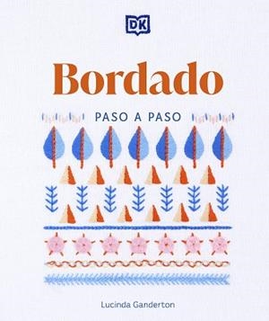 BORDADO PASO A PASO | 9780241664223 | GANDERTON, LUCINDA | Llibreria Aqualata | Comprar libros en catalán y castellano online | Comprar libros Igualada